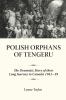 Polish orphans of Tengeru : the dramatic story of their long journey to Canada, 1941-49