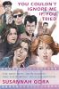 You couldn't ignore me if you tried : the Brat Pack, John Hughes, and their impact on a generation