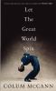 Let the great world spin : a novel
