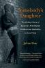 Somebody's daughter : the hidden story of America's prostituted children and the battle to save them