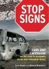 Stop signs : cars and capitalism on the road to         economic, social and ecological decay.