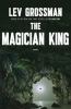 The magician king : a novel