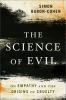 The science of evil : on empathy and the origins of cruelty