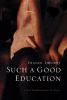 Such a good education : a novel