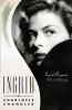 Ingrid : Ingrid Bergman, a personal biography