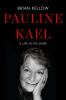 Pauline Kael : a life in the dark