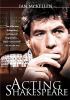 Acting Shakespeare [DVD] (1982). Directed by Kirk Browning : read by Ian McKellen
