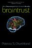 Braintrust : what neuroscience tells us about morality