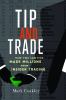 Tip and trade : how two lawyers made millions from insider trading