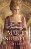 Becoming Marie Antoinette : a novel