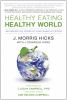 Healthy eating, healthy world [eBook] : unleashing the power of plant-based nutrition