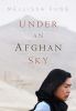 Under an Afghan sky : a memoir of captivity