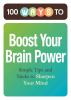 100 ways to boost your brain power [eBook] : Simple tips and tricks to sharpen your mind.