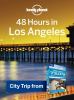 48 Hours in Los Angeles [eBook] : Chapter from USA's Best Trips, a Travel Guide.