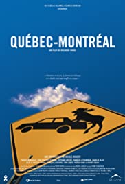 Quebec-Montreal [DVD] (2002).  Directed by Ricardo Trogi