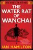 The water rat of Wanchai [eBook] : an Ava Lee novel