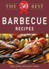 The 50 Best Barbecue Recipes [eBook]