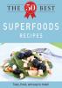 The 50 Best Superfood Recipes [eBook]