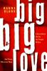 Big big love : a sourcebook on sex for people of size and those who love them