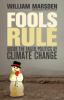 Fools rule : inside the failed politics of climate change