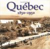 Québec 1850-1950