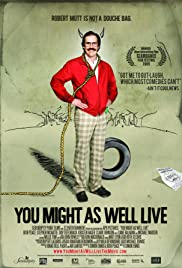 You might as well live [DVD] (2008)  Directed by Simon Ennis.