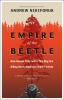 Empire of the beetle [eBook] : how human folly and a tiny bug are killing North America's great forests
