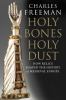 Holy bones, holy dust : how relics shaped the history of Medieval Europe
