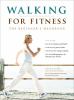 Walking for fitness [eBook] : the beginner's handbook
