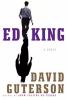 Ed King : a novel