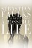 A possible life : a novel in five parts