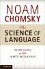 The science of language : interviews with James McGilvray