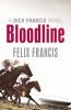 Bloodline : a Dick Francis novel