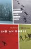 Indian Horse [eBook] : a novel