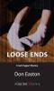 Loose ends [eBook]
