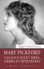 Mary Pickford [eBook] : Canada's silent siren, America's sweetheart