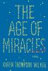 The age of miracles : a novel