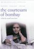 The courtesans of Bombay [DVD] (1983) Directed by Ismail Merchant