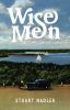 Wise men : a novel