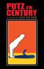 Putz of the century : a novel