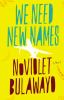 We need new names : a novel