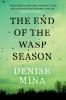 The end of the wasp season [eBook]