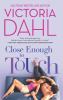 Close enough to touch [eBook]