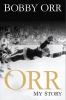Orr : my story