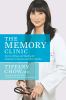 The memory clinic : stories of hope and healing for Alzheimer's patients and their families
