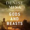 Gods and beasts [CD] : a novel