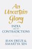 An uncertain glory : India and its contradictions