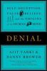 Denial : self-deception, false beliefs, and the origins of the human mind