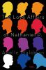 The love affairs of Nathaniel P. : a novel