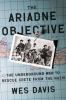 The Ariadne objective : the underground war to rescue Crete from the Nazis